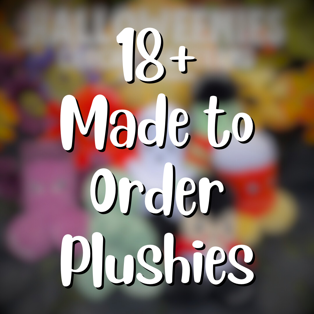 (Preorder) 18+ Made to Order Plush
